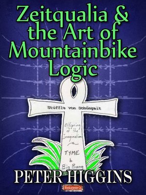 cover image of Zeitqualia & the Art of Mountainbike Logic